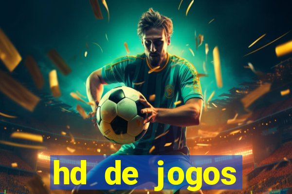 hd de jogos aliexpress - download